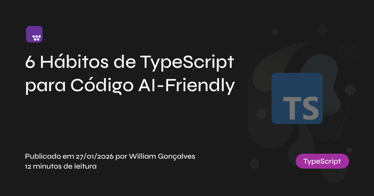 6 Hábitos de TypeScript para
Código AI-Friendly