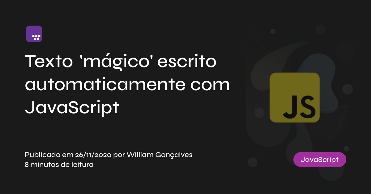 Texto 'mágico' escrito automaticamente com JavaScript